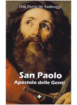 SAN PAOLO. L'APOSTOLO DELLE GENTI