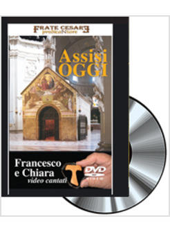 ASSISI OGGI. FRANCESCO E CHIARA. CON DVD