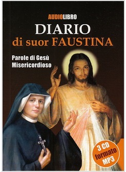 DIARIO DI SUOR FAUSTINA  PAROLE DI GESU' MISERICORDIOSO AUDIOLIBRO 3 CD MP3