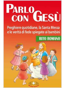 PARLO CON GESU'. IL MIO PRIMO MESSALINO