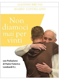 NON DIAMOCI MAI PER VINTI