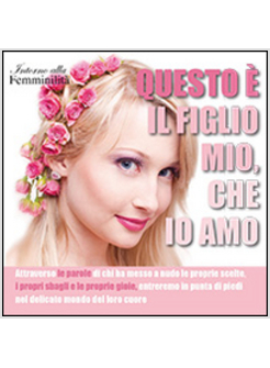 QUESTO E' IL FIGLIO MIO CHE IO AMO