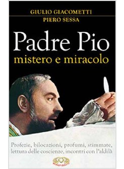 PADRE PIO MISTERO E MIRACOLO