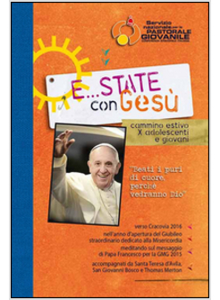 E... STATE CON GESU'. CAMMINO ESTIVO X ADOLESCENTI E GIOVANI