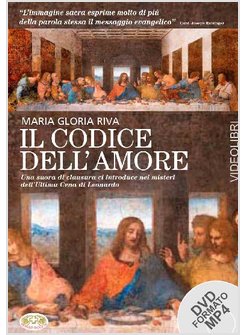 IL CODICE DELL'AMORE. L'ULTIMA CENA DI LEONARDO. CON DVD AUDIO FORMATO MP4