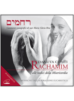 RACHAMIM. ALLE RADICI DELLA MISERICORDIA. CON CD AUDIO. EDIZ. MULTILINGUE