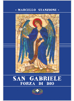 SAN GABRIELE. FORZA DI DIO