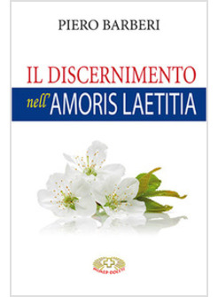 IL DISCERNIMENTO NELL'«AMORIS LAETITIA»