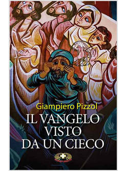 IL VANGELO VISTO DA UN CIECO 
