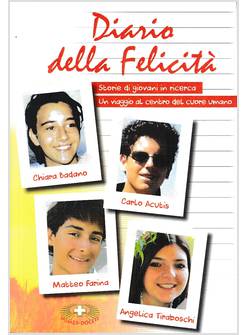 DIARIO DELLA FELICITA'. STORIE DI GIOVANI IN RICERCA