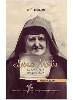 LEONIA MARTIN. LA DEBOLEZZA TRASFIGURATA
