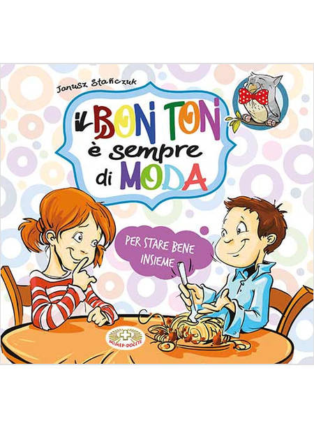 IL BON TON E' SEMPRE DI MODA. PER STARE BENE INSIEME