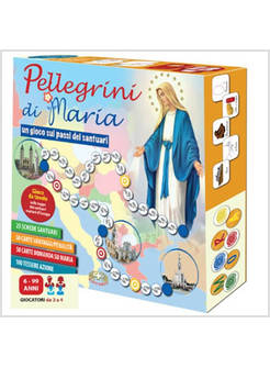 PELLEGRINI DI MARIA. UN LUOGO DOVE INCONTRARTI. GIOCO DA TAVOLO