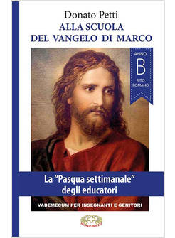 ALLA SCUOLA DEL VANGELO DI MARCO