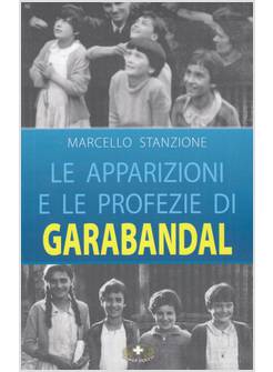 LE APPARIZIONI E LE PROFEZIE DI GARABANDAL