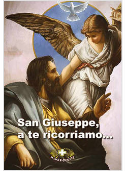 SAN GIUSEPPE A TE RICORRIAMO... PREGHIERE, NOVENNE E SUPPLICHE