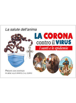 LA CORONA CONTRO IL VIRUS I SANTI E LE EPIDEMIE SCATOLA