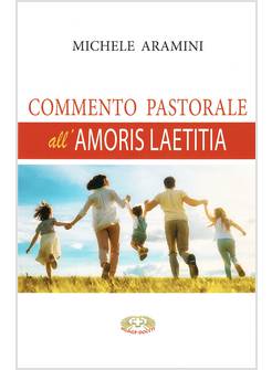 COMMENTO PASTORALE ALL'AMORIS LAETITIA