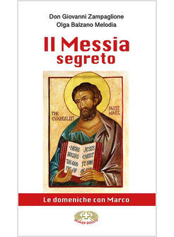 IL MESSIA SEGRETO. LE DOMENICHE CON MARCO