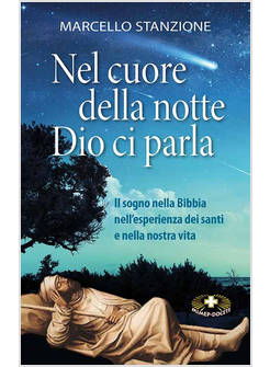NEL CUORE DELLA NOTTE DIO CI PARLA IL SOGNO NELLA BIBBIA