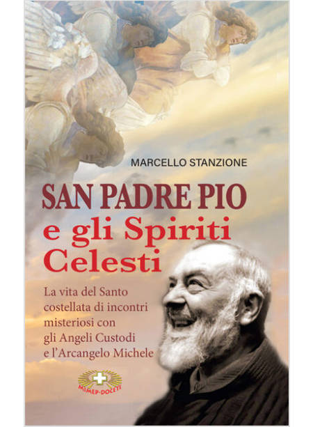 SAN PADRE PIO E GLI SPIRITI CELESTI 