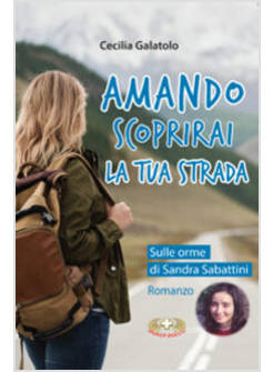 AMANDO SCOPRIRAI LA TUA STRADA