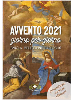 AVVENTO 2021 GIORNO PER GIORNO PAROLA RIFLESSIONE PROPOSITO