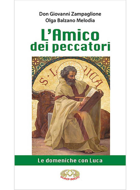 L'AMICO DEI PECCATORI LE DOMENICHE CON LUCA 