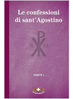 LE CONFESSIONI DI SANT'AGOSTINO 2 VOLUMI INDIVISIBILI