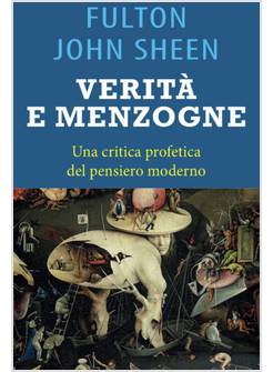 VERITA' E MENZOGNA LA CHIESA FRA FEDELTA' AL MERO MAGISTERO E FALSE RIVOLUZIONI
