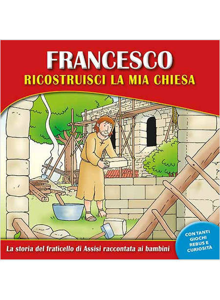 FRANCESCO, RICOSTRUISCI LA MIA CHIESA