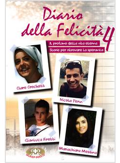 DIARIO DELLA FELICITA' 4 IL PROFUMO DELLA VITA ETERNA 