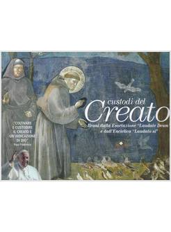 CUSTODI DEL CREATO BRANI DALLA ESORTAZIONE LAUDATE DEUM E DALL'ENCICLICA 