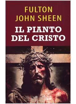 IL PIANTO DEL CRISTO