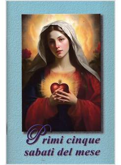 I PRIMI CINQUE SABATI DEL MESE