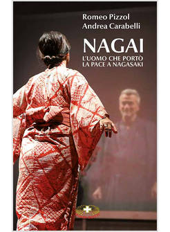 NAGAI. L'UOMO CHE PORTO' LA PACE A NAGASAKI