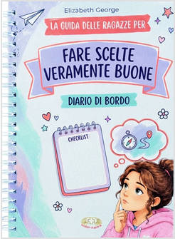 LA GUIDA DELLE RAGAZZE PER FARE SCELTE VERAMENTE BUONE