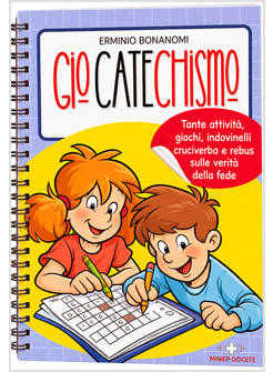 GIOCATECHISMO. TANTE ATTIVITA', GIOCHI, INDOVINELLI, CRUCIVERBA E REBUS 