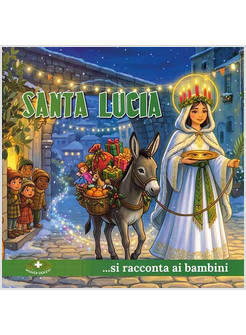 SANTA LUCIA SI RACCONTA AI BAMBINI EDIZIONE  A CARATTERI GRANDI