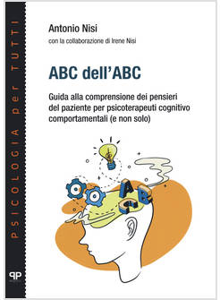 ABC DELL'ABC. GUIDA ALLA COMPRENSIONE DEI PENSIERI DEL PAZIENTE PER PSICOTERAPEU