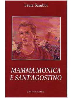 MAMMA MONICA E SANT'AGOSTINO