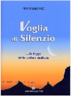 VOGLIA DI SILENZIO