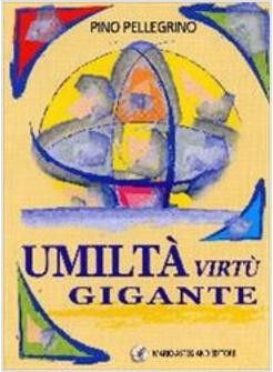 UMILTA' VIRTU' GIGANTE