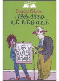 ABBASSO LE REGOLE