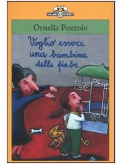 VOGLIO ESSERE UNA BAMBINA DELLE FIABE