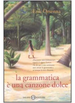 GRAMMATICA E' UNA CANZONE DOLCE (LA)