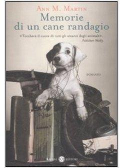 MEMORIE DI UN CANE RANDAGIO (LE)