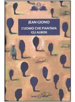 L'UOMO CHE PIANTAVA GLI ALBERI