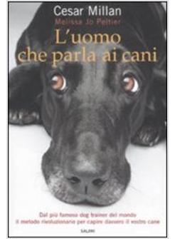 UOMO CHE PARLA AI CANI (L')