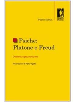 PSICHE PLATONE E FREUD DESIDERIO SOGNO MANIA EROS